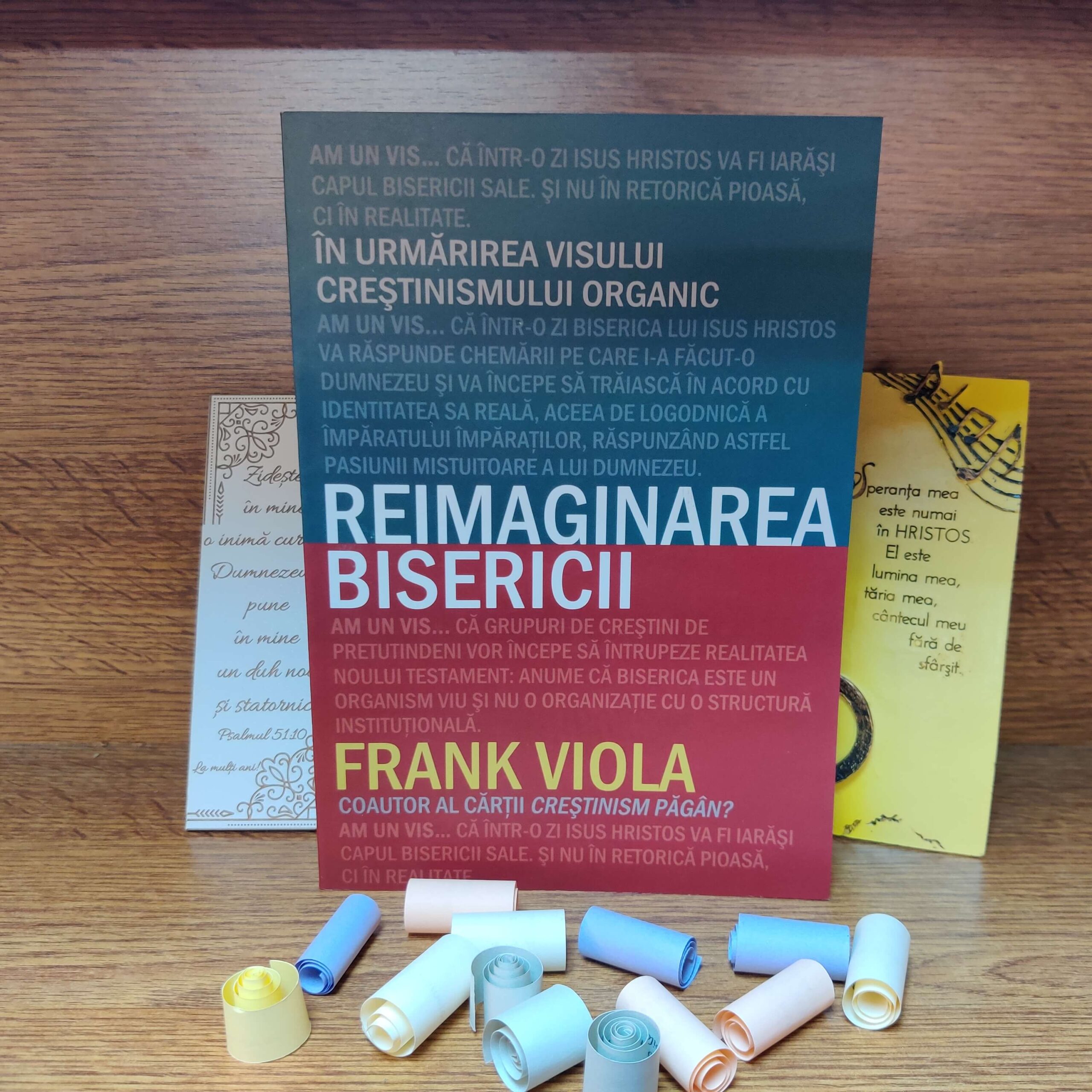 aloud Good luck Setting Reimaginarea bisericii – Frank Viola - Agape - librarie si biblioteca